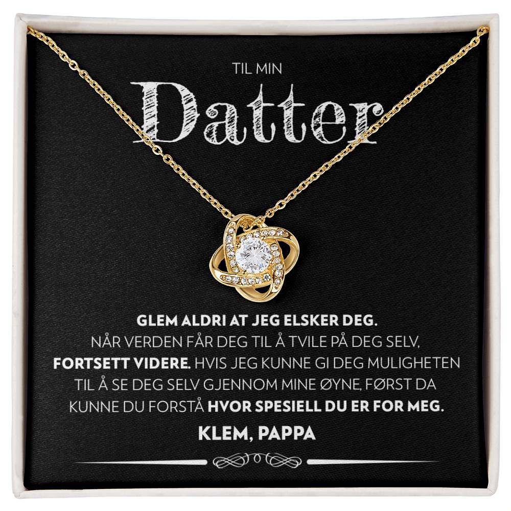 Til Min Datter (Fra Pappa) - Fortsett Videre - Halskjede Kjærlighetsknute