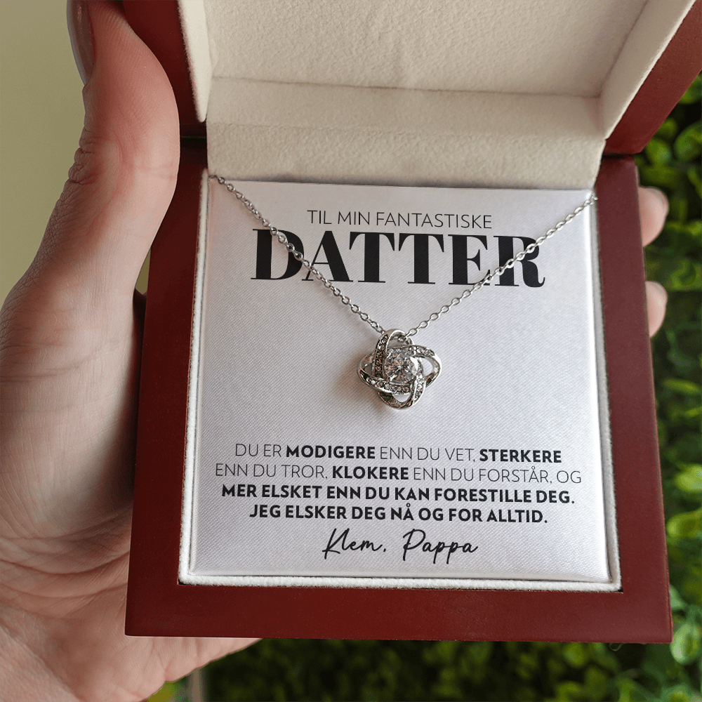 Til Min Fantastiske Datter (Fra Pappa) - Modigere - Halskjede Kjærlighetsknute