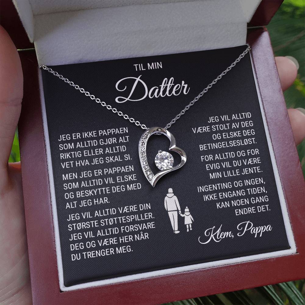 Til Min Datter (fra Pappa) - Med Alt Jeg Har - Halskjede Forever Love