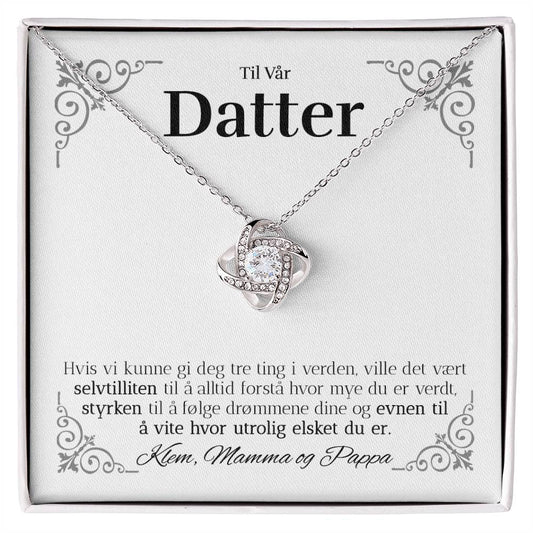 Til Vår Datter - Tre Ting (Fra Mamma Og Pappa) - Halskjede Kjærlighetsknute