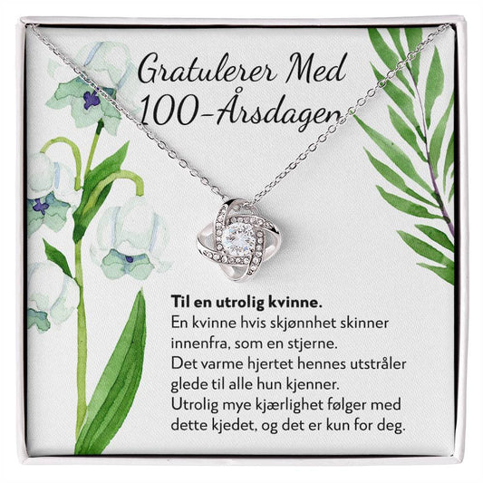 Gratulerer med 100-årsdagen - 100-årsgave til kvinne - Kjærlighetsknute