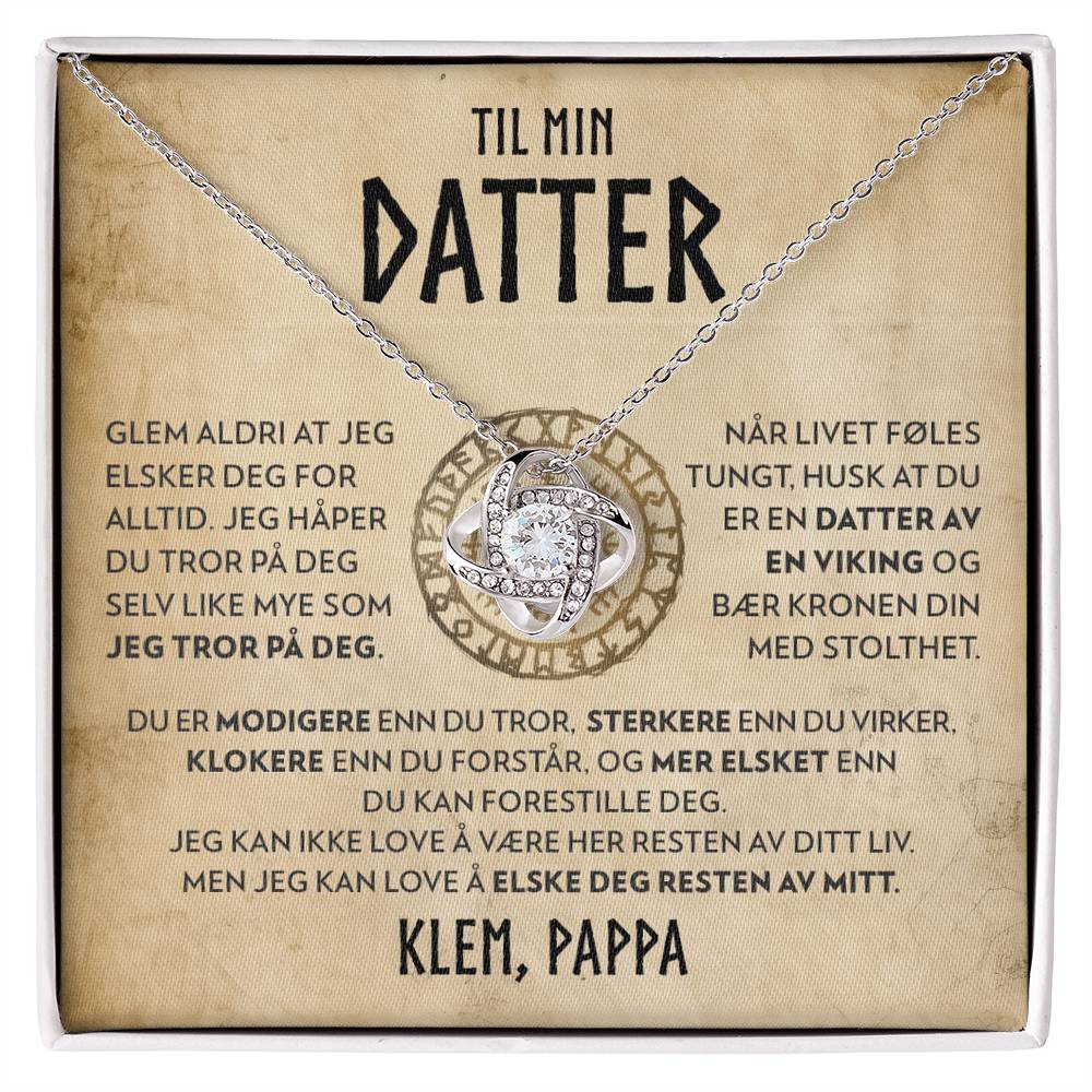 Til Min Datter (fra Pappa) - Datter av en Viking - Halskjede Kjærlighetsknute