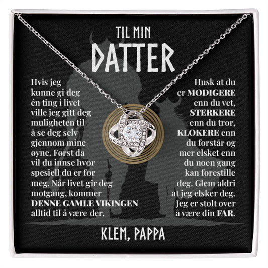 Til Min Datter (Fra Pappa) - Denne Gamle Vikingen - Halskjede Kjærlighetsknute