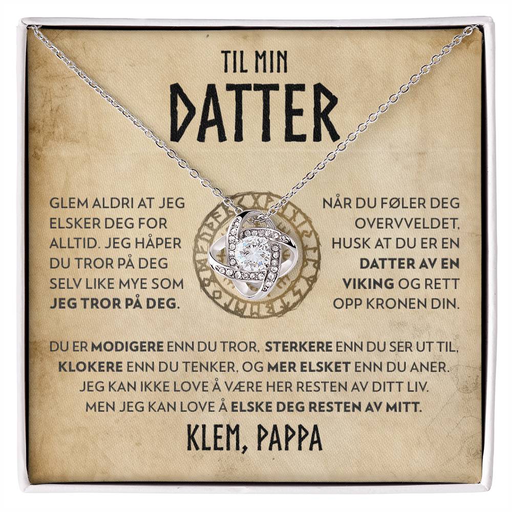 Til datter (fra pappa) - Rett Opp Kronen Din - Halskjede Kjærlighetsknute