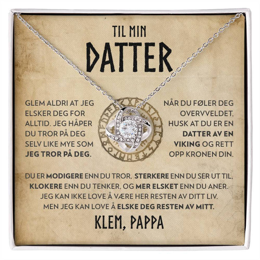 Til datter (fra pappa) - Rett Opp Kronen Din - Halskjede Kjærlighetsknute