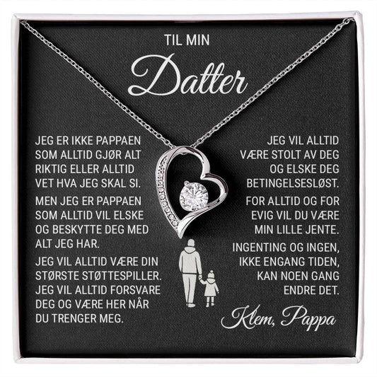 Til Min Datter (fra Pappa) - Med Alt Jeg Har - Halskjede Forever Love