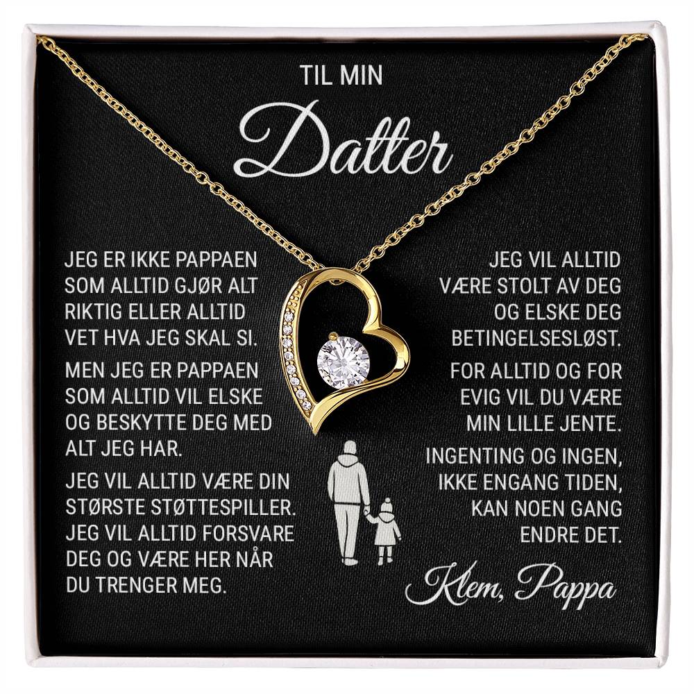 Til Min Datter (fra Pappa) - Med Alt Jeg Har - Halskjede Forever Love